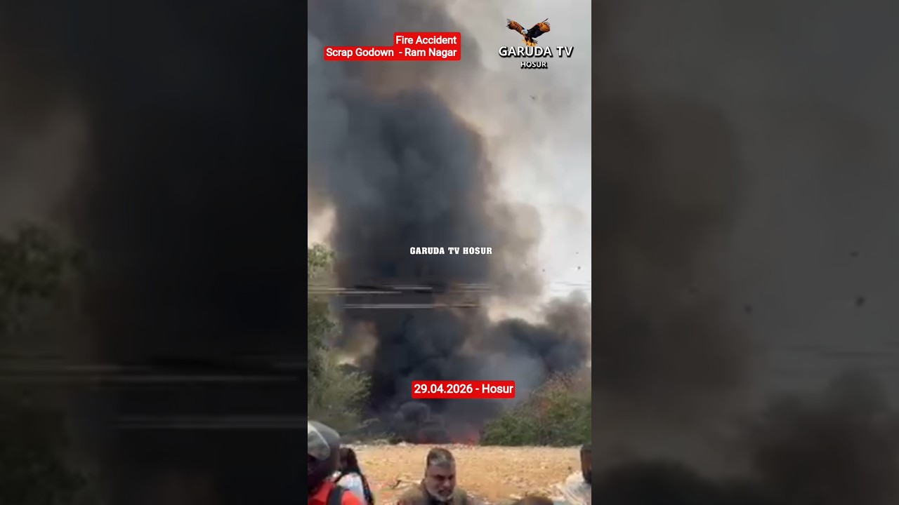 Fire Accident In Ram Nagar l Scrap Godown l Hosur l 29.04.2026