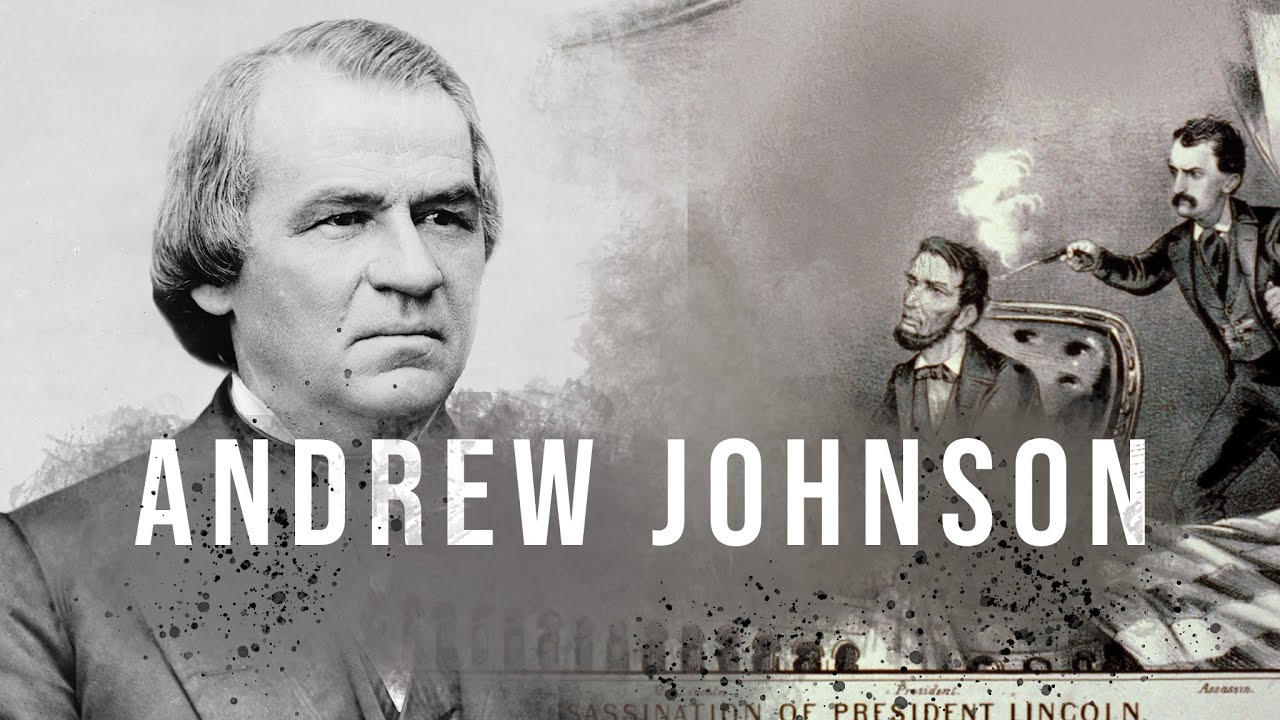 The Life of the 17th U.S. President: Andrew Johnson