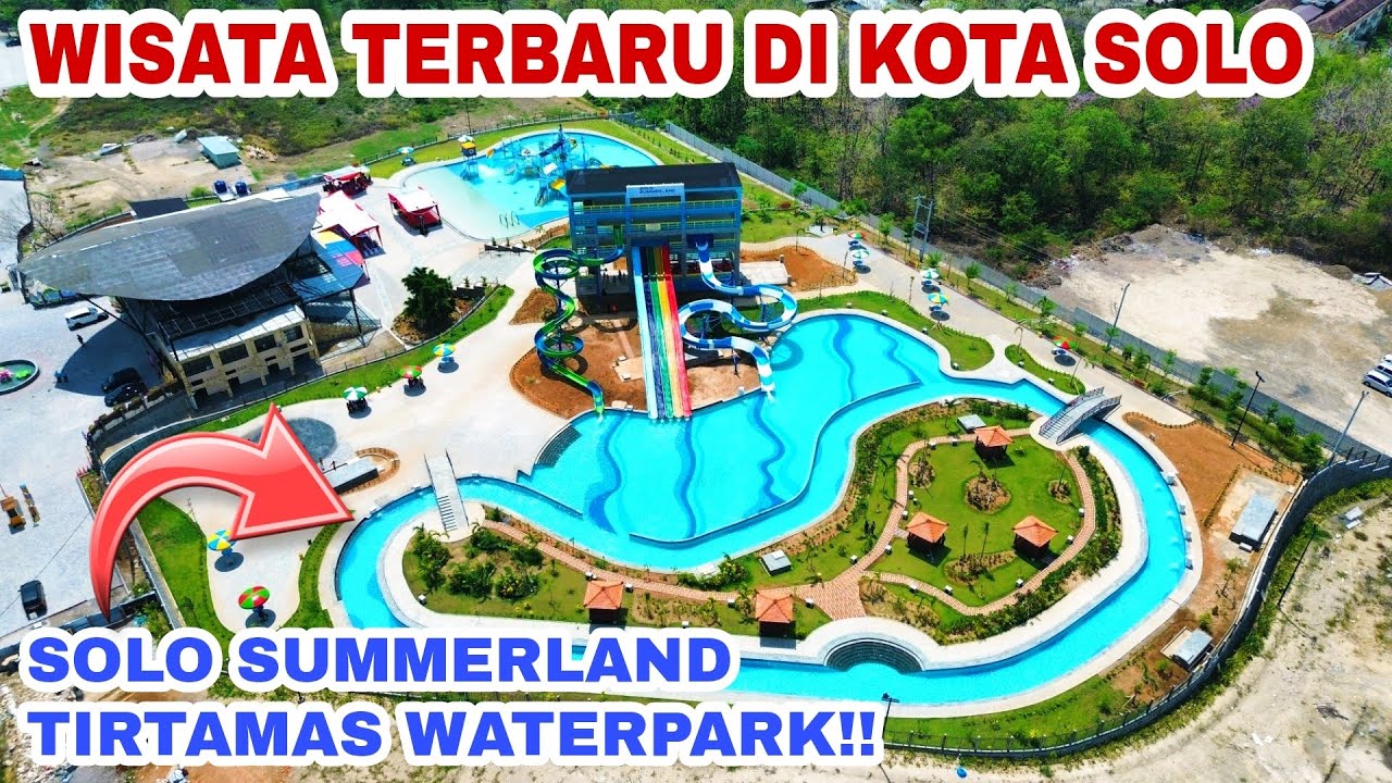 RESMI DIBUKA‼️Solo Summerland Tirtamas Waterpark, Wisata Terbaru Di Kota Solo