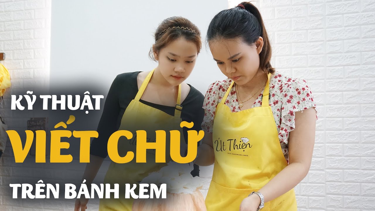 Bài 6: Hướng dẫn kỹ thuật viết chữ trên bánh kem