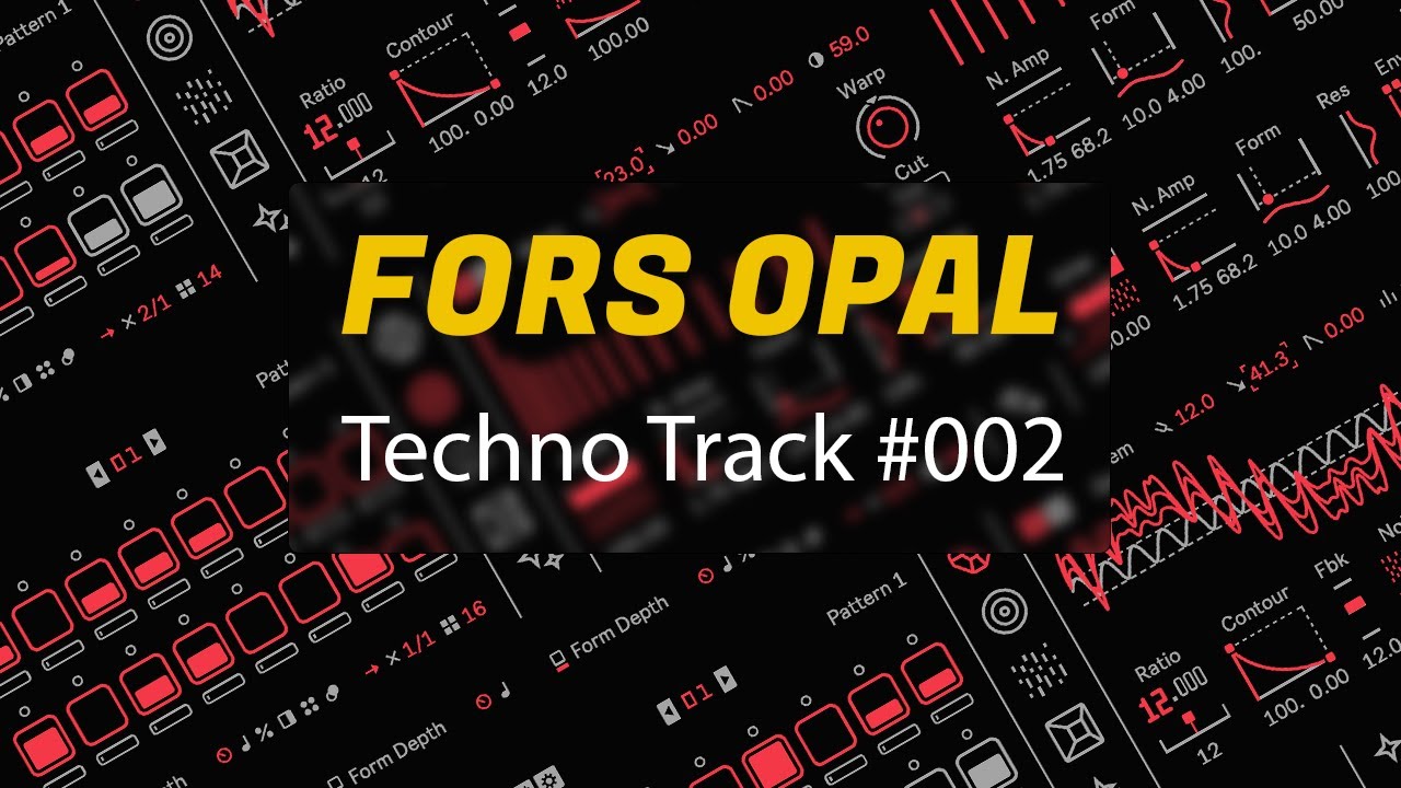 Making a Techno Track with Opal by Fors | #002