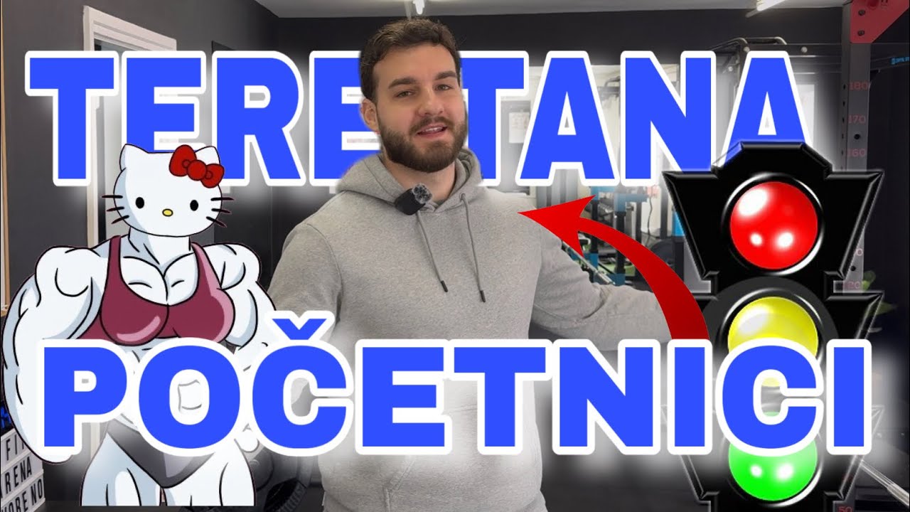POČETNICI U TERETANI - SVE ŠTO TREBATE ZNATI