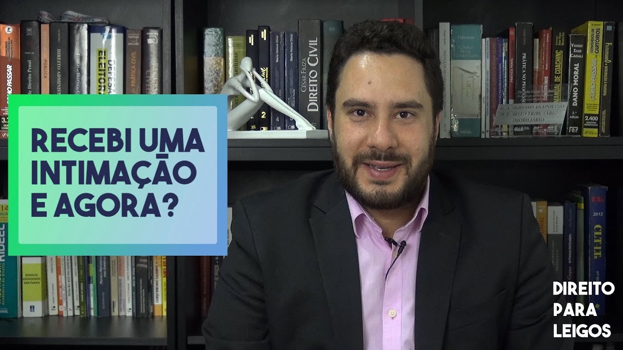 Recebi uma intima&ccedil;&atilde;o e agora? - Direito Para Leigos