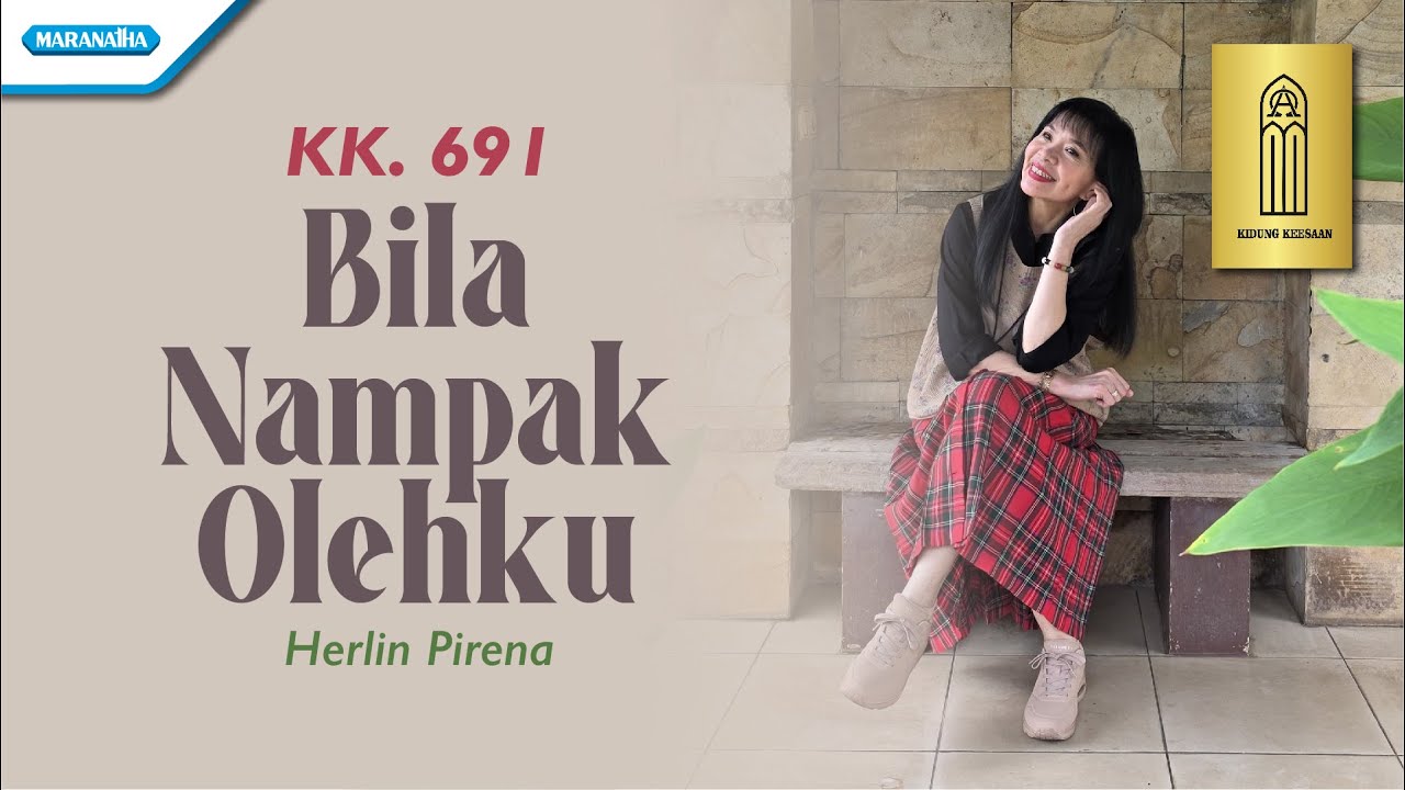 Bila Nampak Olehku - Kidung Keesaan KK. 691 - Herlin Pirena