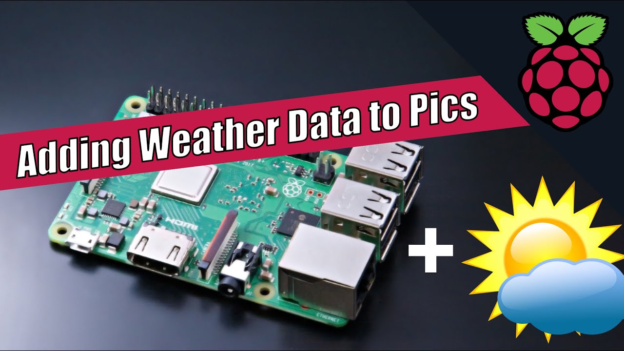 Raspberry Pi - Fun with a Webcam and a Weather API