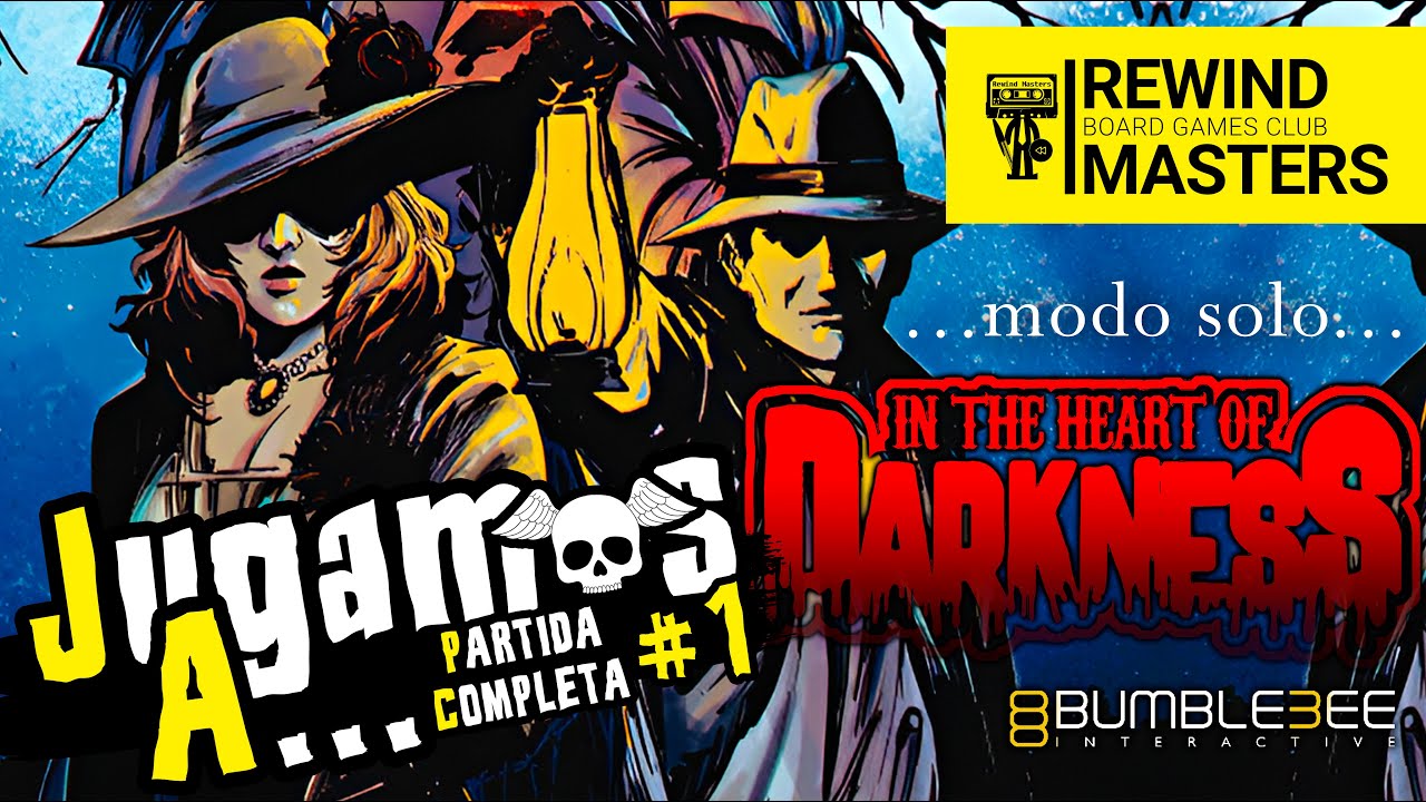 Jugamos a - IN THE HEART OF DARKNESS #1