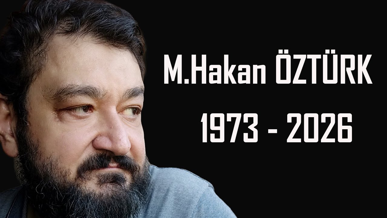M. Hakan ÖZTÜRK'ün aziz hatırasına...
