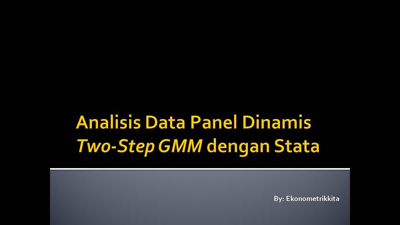 Analisis Panel Two Step GMM
