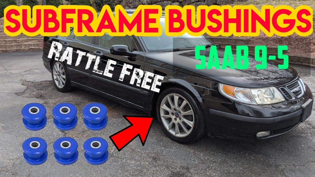My Cheap Saab 9-5 gets NEW Subframe Bushings - Rattle FREE! #savesaab