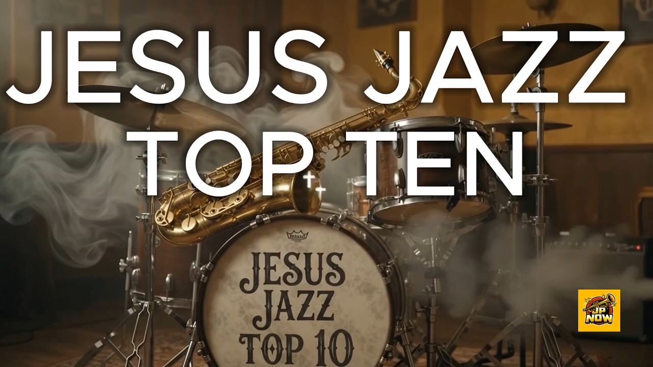 JESUS JAZZ TOP 10 | Most Requested Bible-Based Jazz Songs
