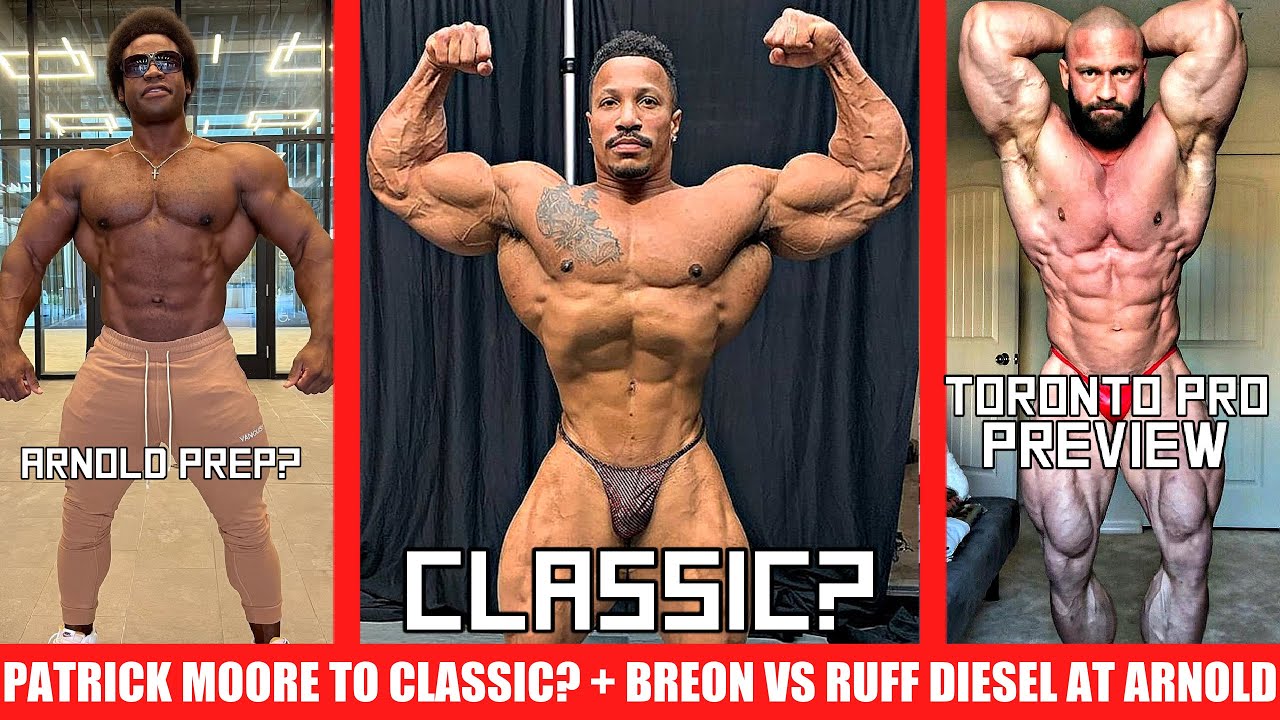 Patrick Moore Switching to Classic 2022? + Toronto Pro Preview + Breon Vs Ruff Rematch at Arnold2022