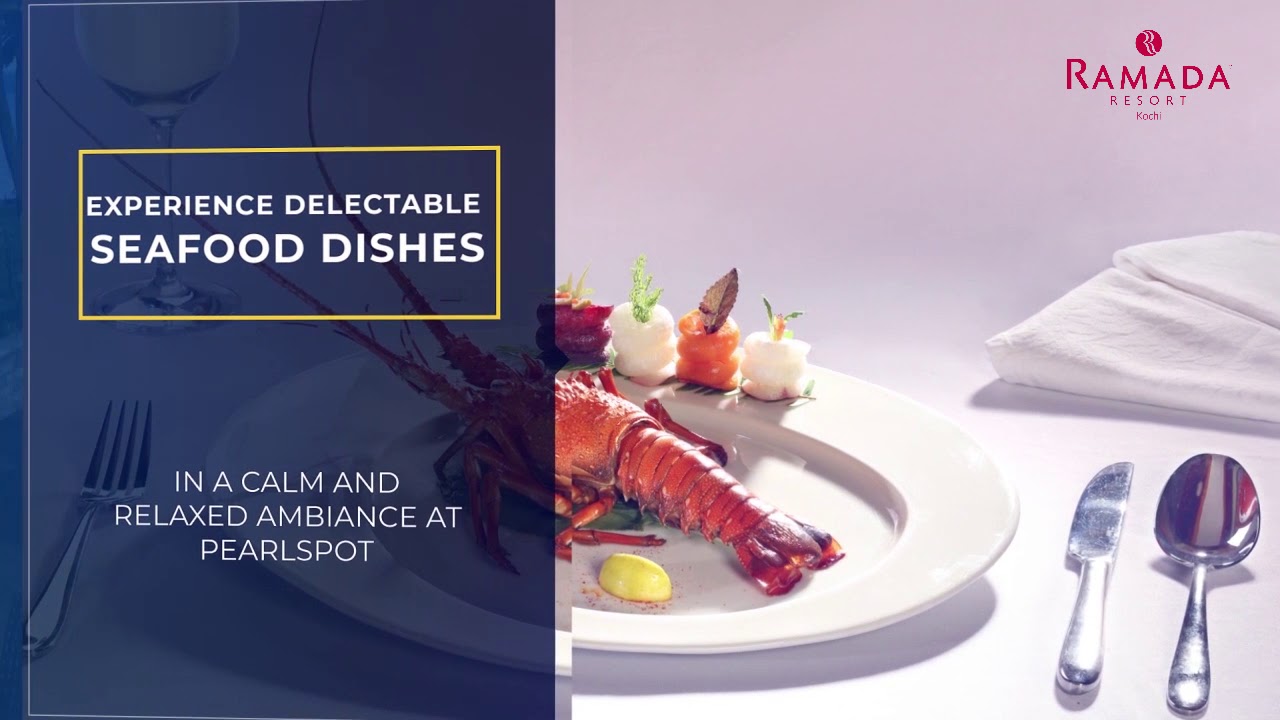 Seafood Restaurant in Kochi | Ramada Resort | Pearlspot | Ramada Kochi