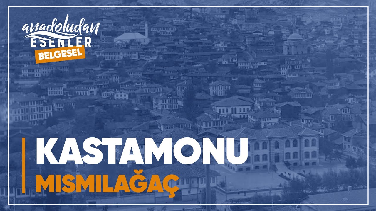Kastamonu - Mısmılağaç | 