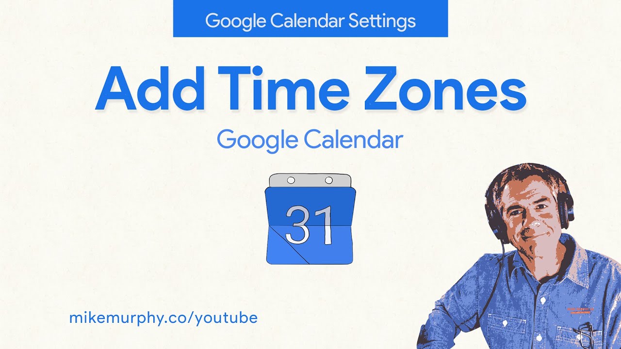 Google Calendar: How To Add Time Zones (World Clock)