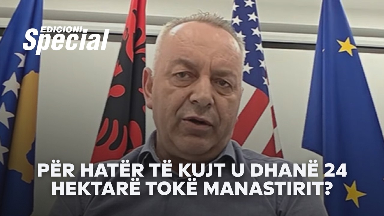 Për hatër të kujt u dhanë 24 hektarë tokë manastirit?