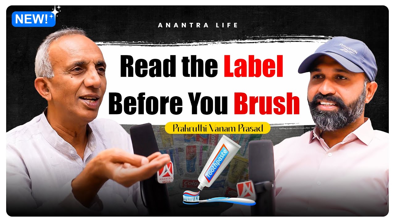 🚨The Dark Truth Behind Everyday Toothpaste | Prakruthi Vanam Prasad | Sreenivasulu Reddy G