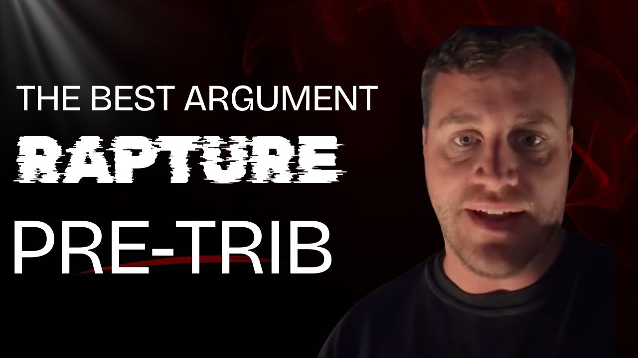 The Best Argument For Pre-Trib Rapture