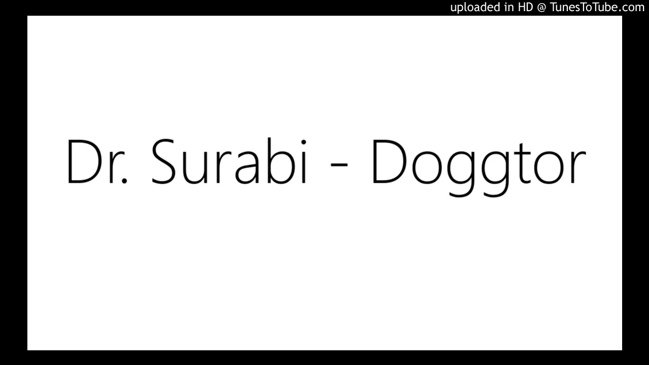 Dr. Surabi - Doggtor (EXCLUSIVE)