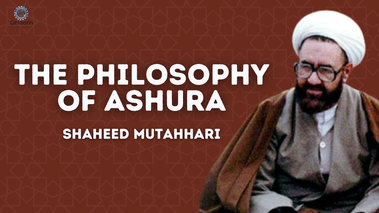 The Philosophy of Ashura | Shaheed Murtadha Mutahhari