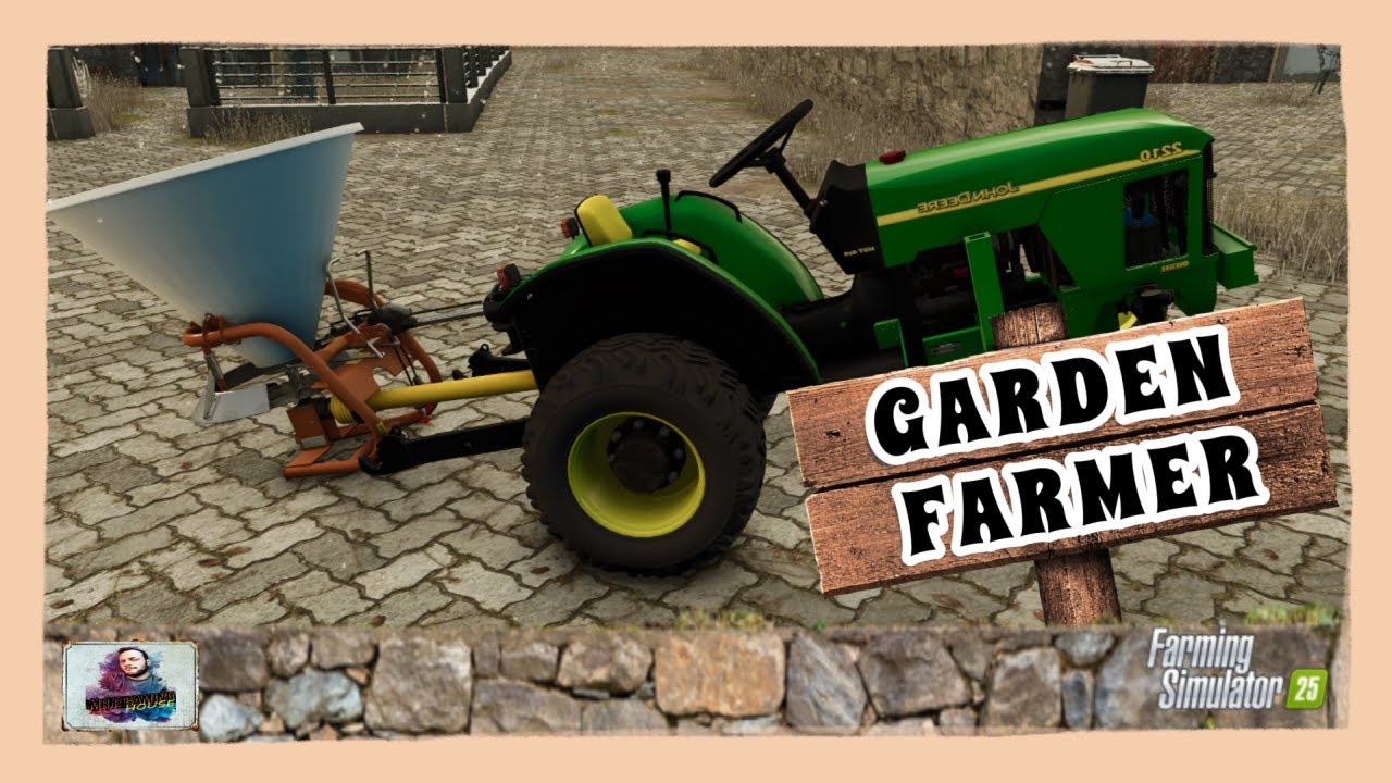 GARDEN FARMER, Farming Simulator 25, Episode 12