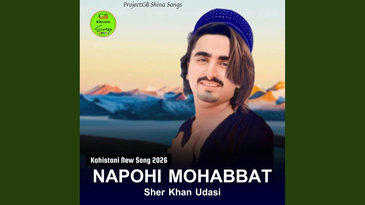 Napohi Mohabbat (Kohistani New Song 2026)
