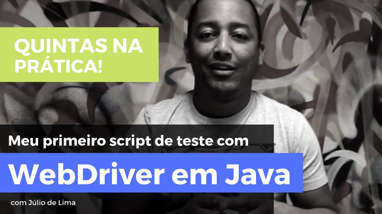 Meu Primeiro Script de Teste #1: WebDriver com Java