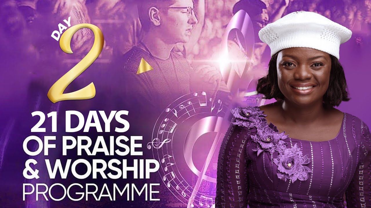 Day 2 of 21 Days of Praise and Worship
