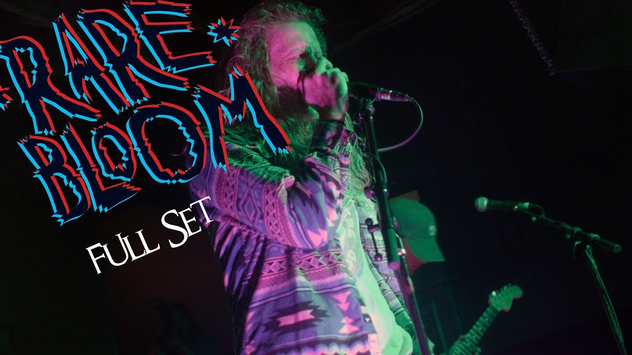 Rare Bloom Album Release Show Full Set LIVE