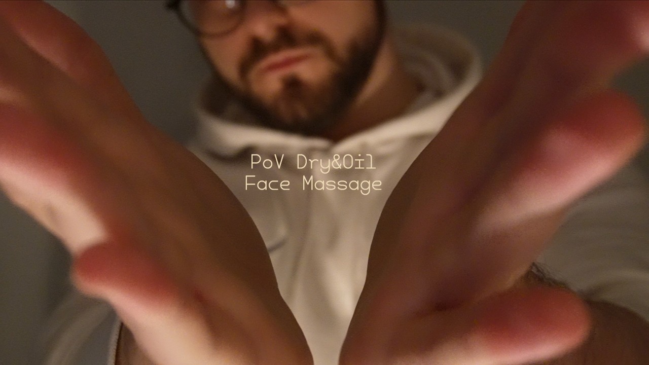 ASMR PoV Dry&Oil Face Massage For The Best Relaxation (Minimal Talking, Layered, Binaural)