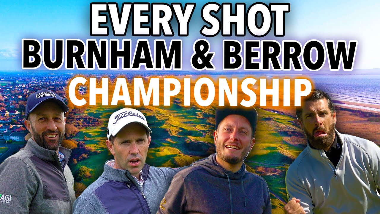 EVERY GOLF SHOT - BURNHAM & BERROW CHAMPIONSHIP COURSE | From The Vault