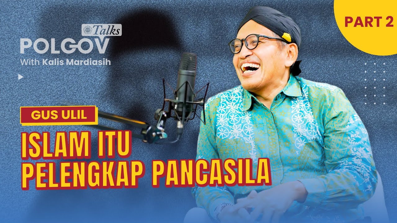 Kesalahan Dalam Upaya Mendirikan Khilafah | PolGov Talks Ft. Ulil Abshar Abdalla (Part 2)