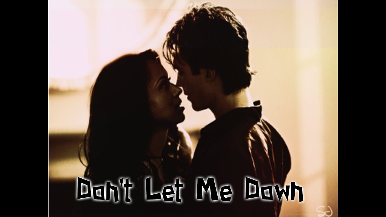 Damon and Bonnie | Don't Let Me Down