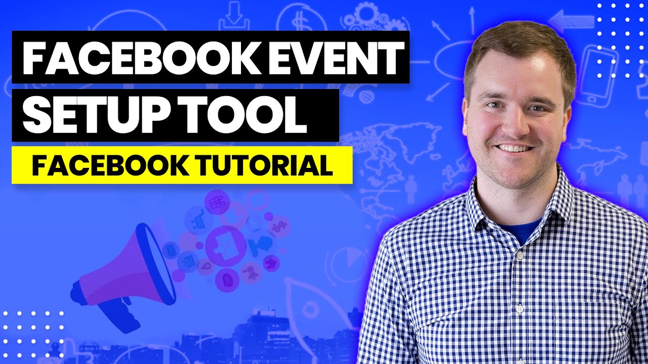 Facebook Event Setup Tool: 2022 Tutorial