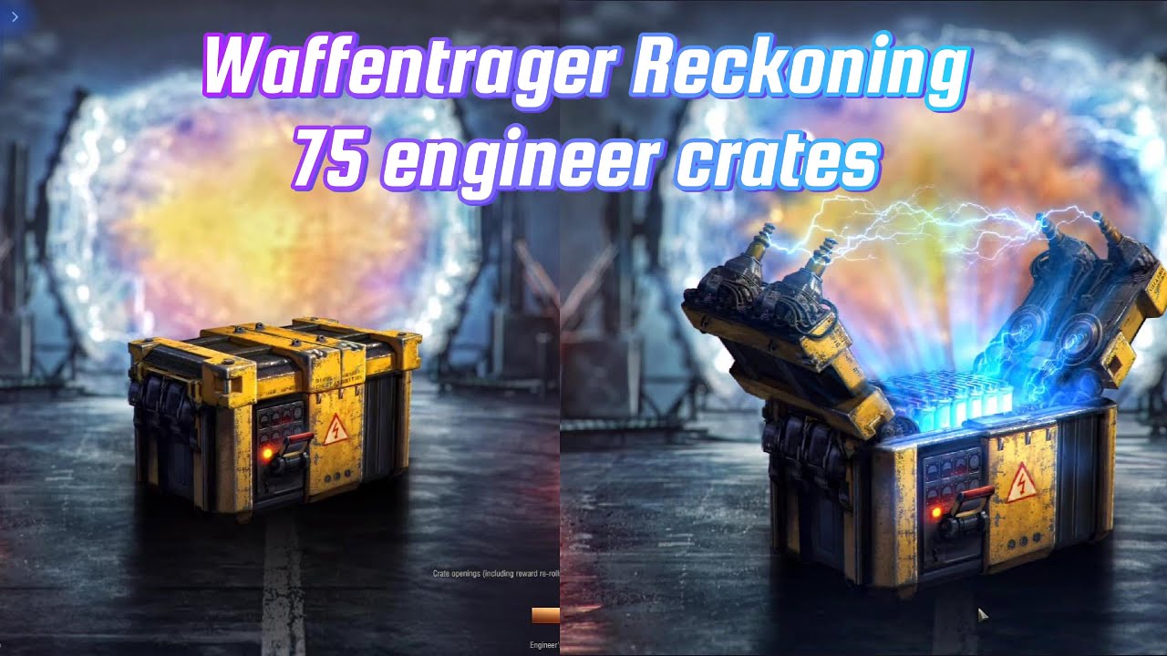 Opening 75 Engineer Crates || Waffentrager: Reckonig 2024