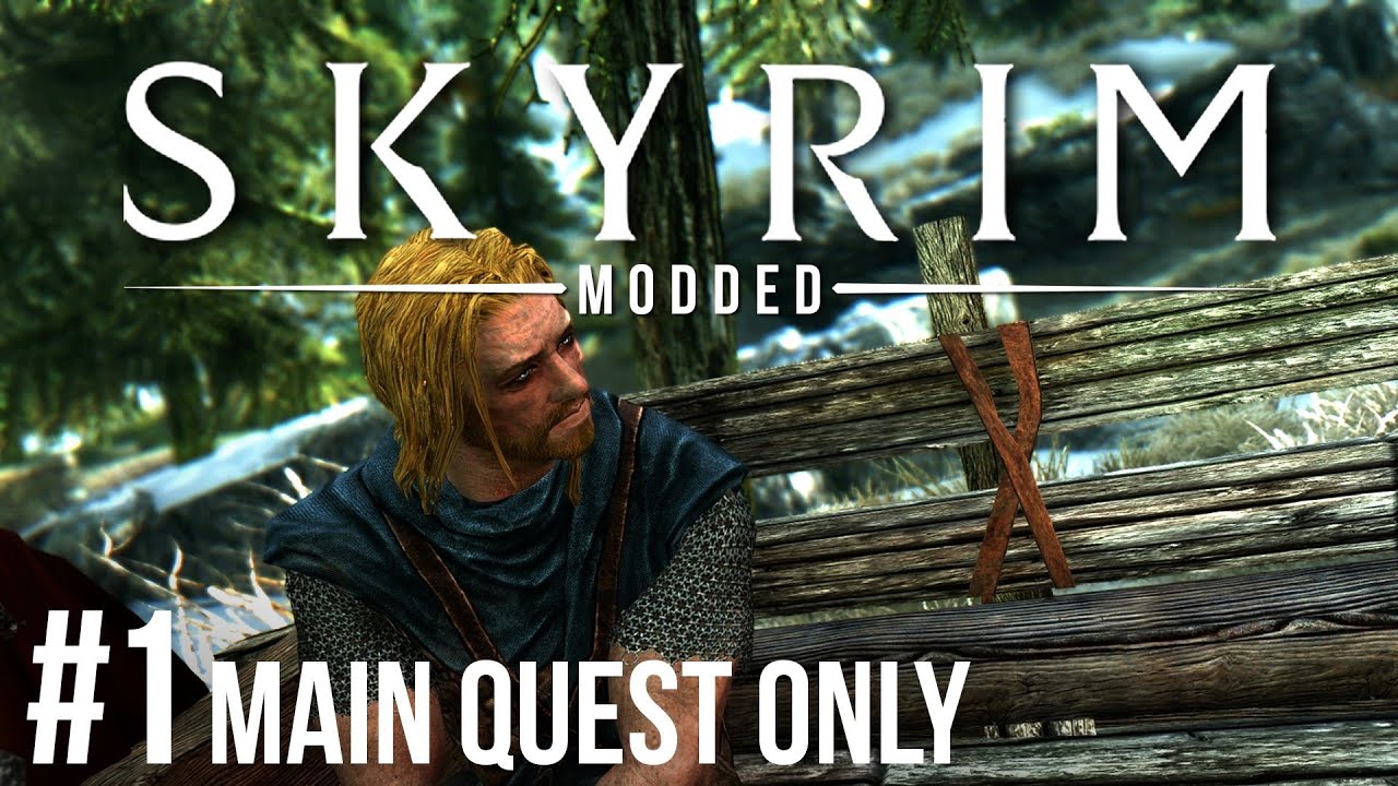 Let's Play Skyrim w/ Mods ► #1 Main Quest Only! - Unbound
