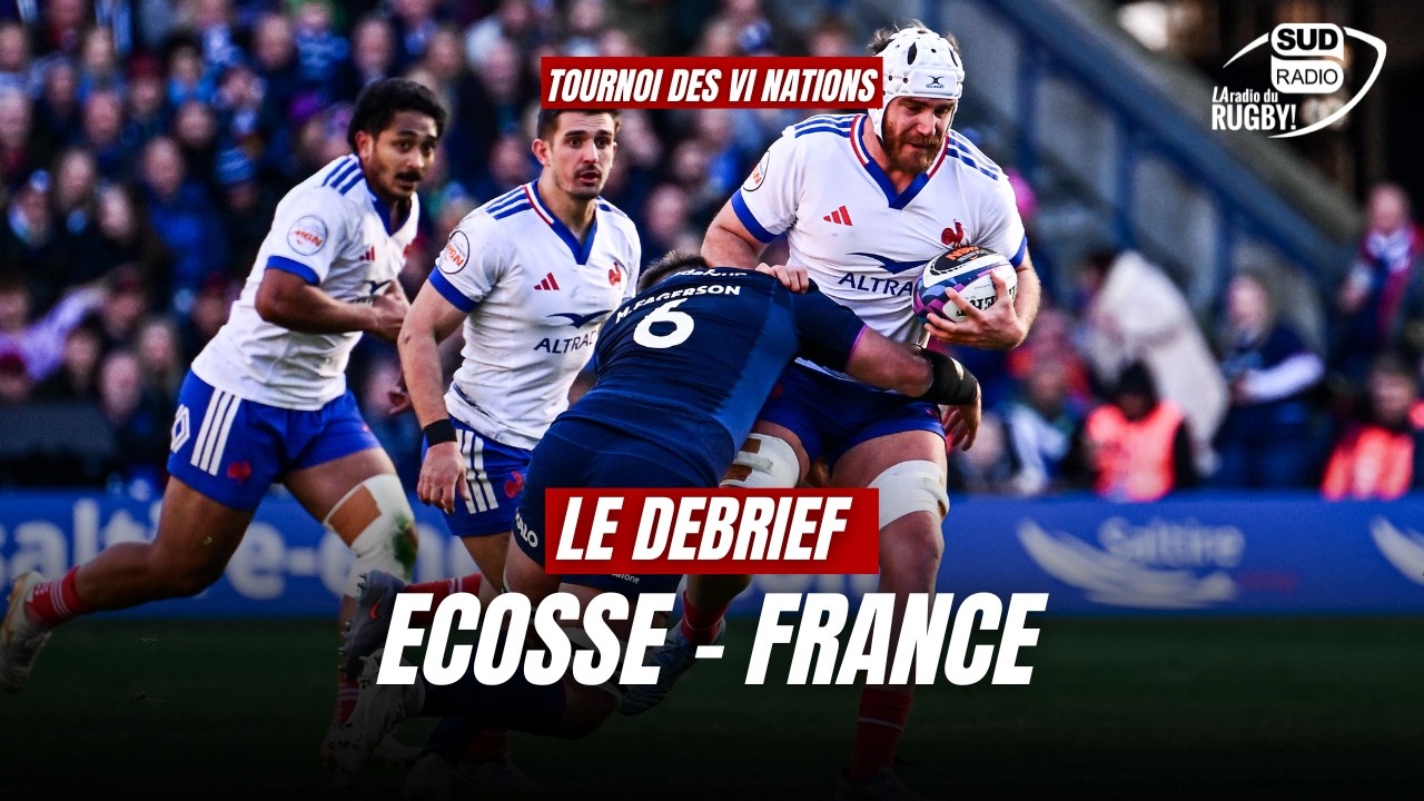Au coeur de la mêlée - Le debrief d'Ecosse - France