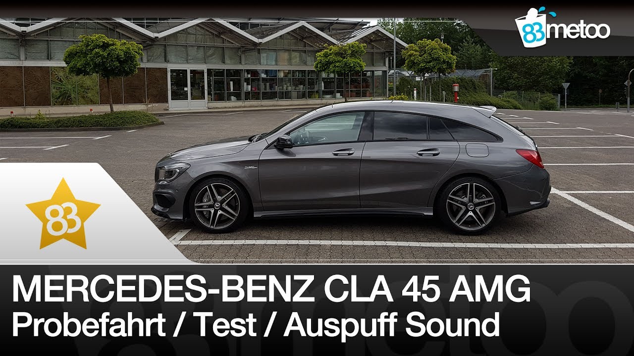 Mercedes Benz CLA 45 AMG Shooting Brake Probefahrt Test Auspuff Sound | CLA AMG Probefahrt