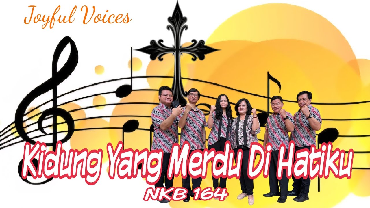 Kidung Yang Merdu Di Hatiku (NKB 164) - Joyful Voices