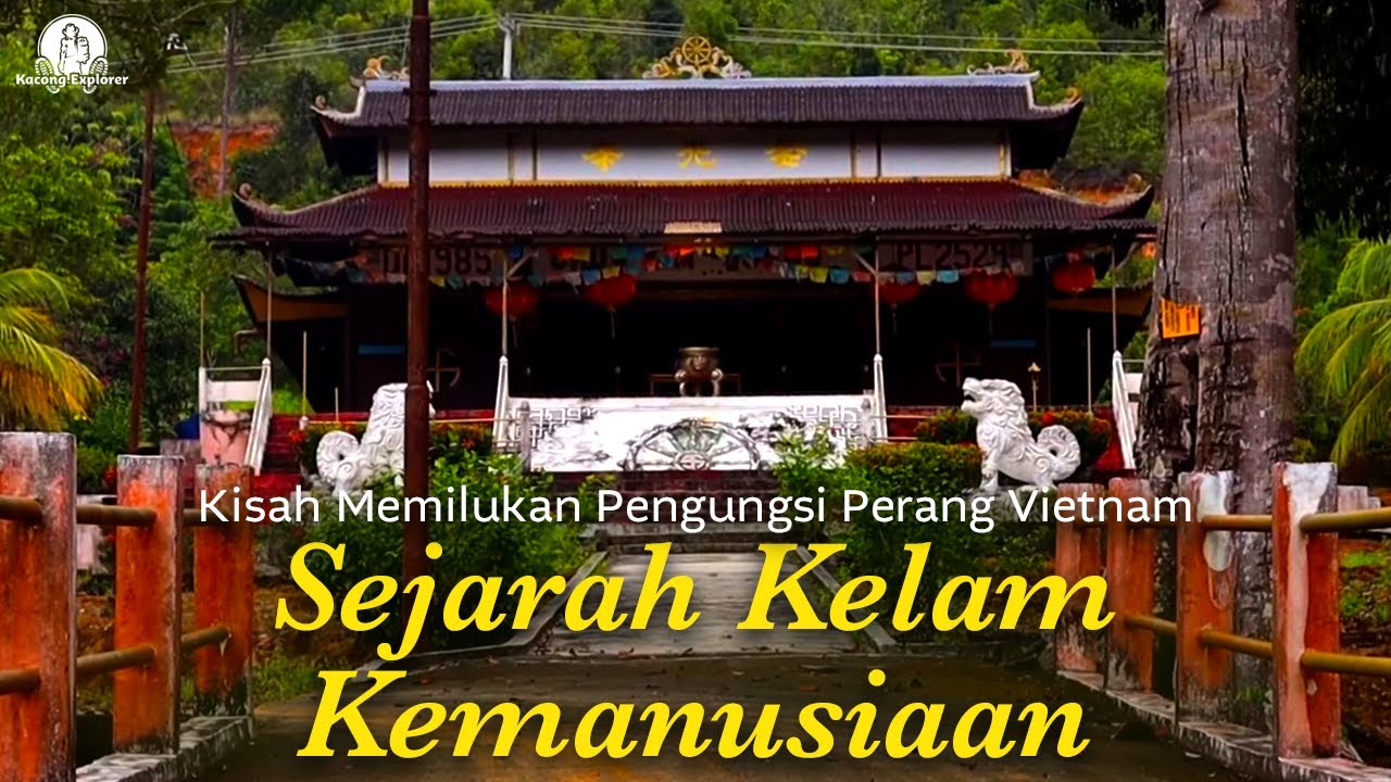 Misteri dan Sejarah Kampung Vietnam di Batam,  Camp Vietnam Batam 2022