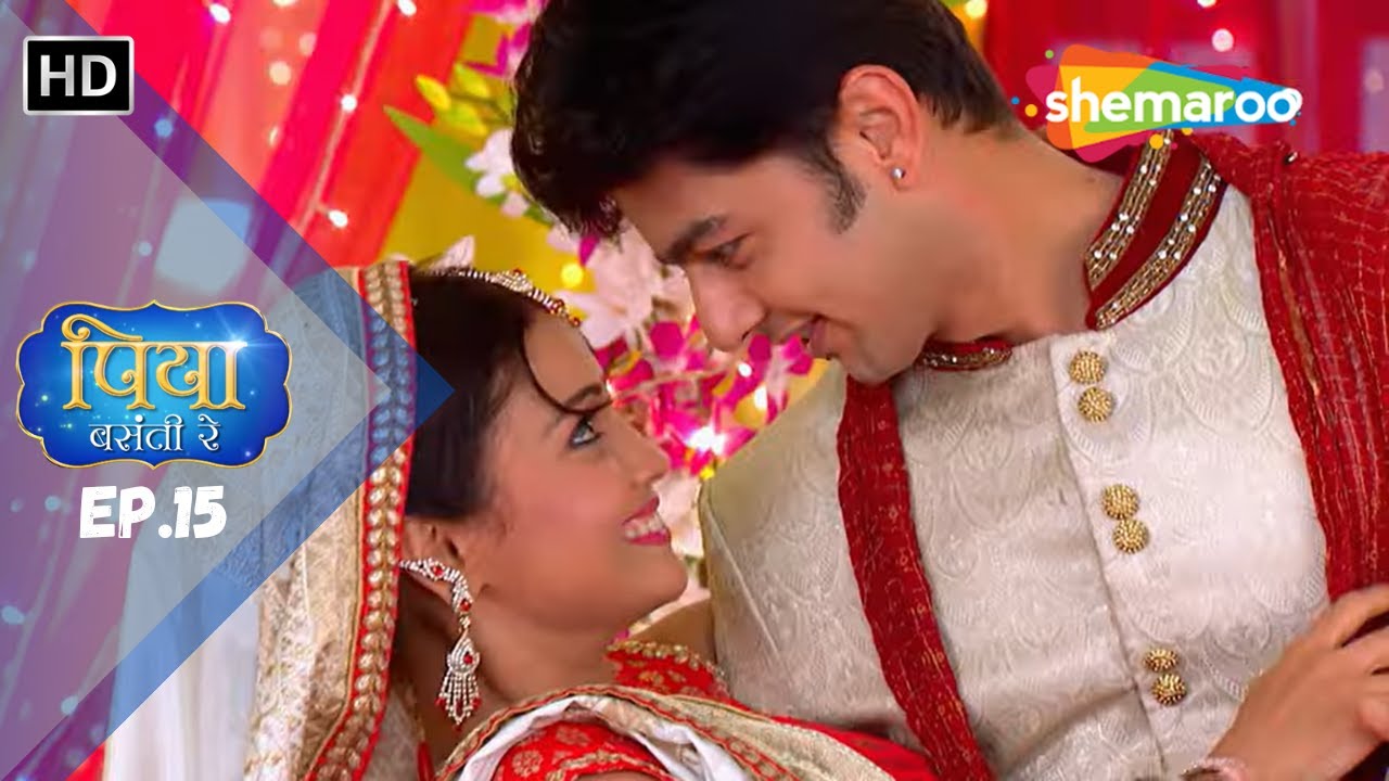 Piya Basanti Re | Full Episode 15 | Hindi Drama Series | Piya And Kabir's Romantic Dance