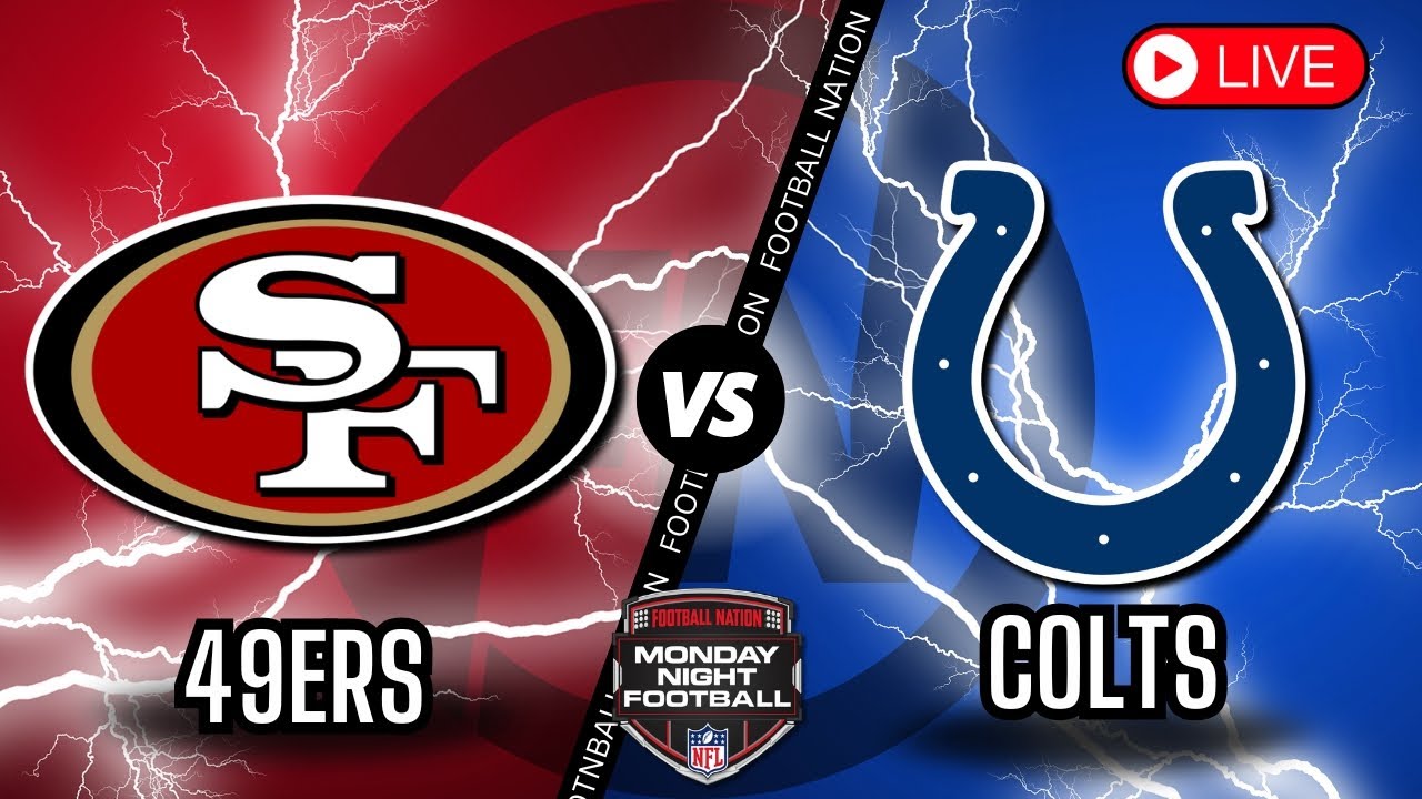 San Francisco 49ers vs Indianapolis Colts - Monday Night Football Live Stream/Color Radio Broadcast