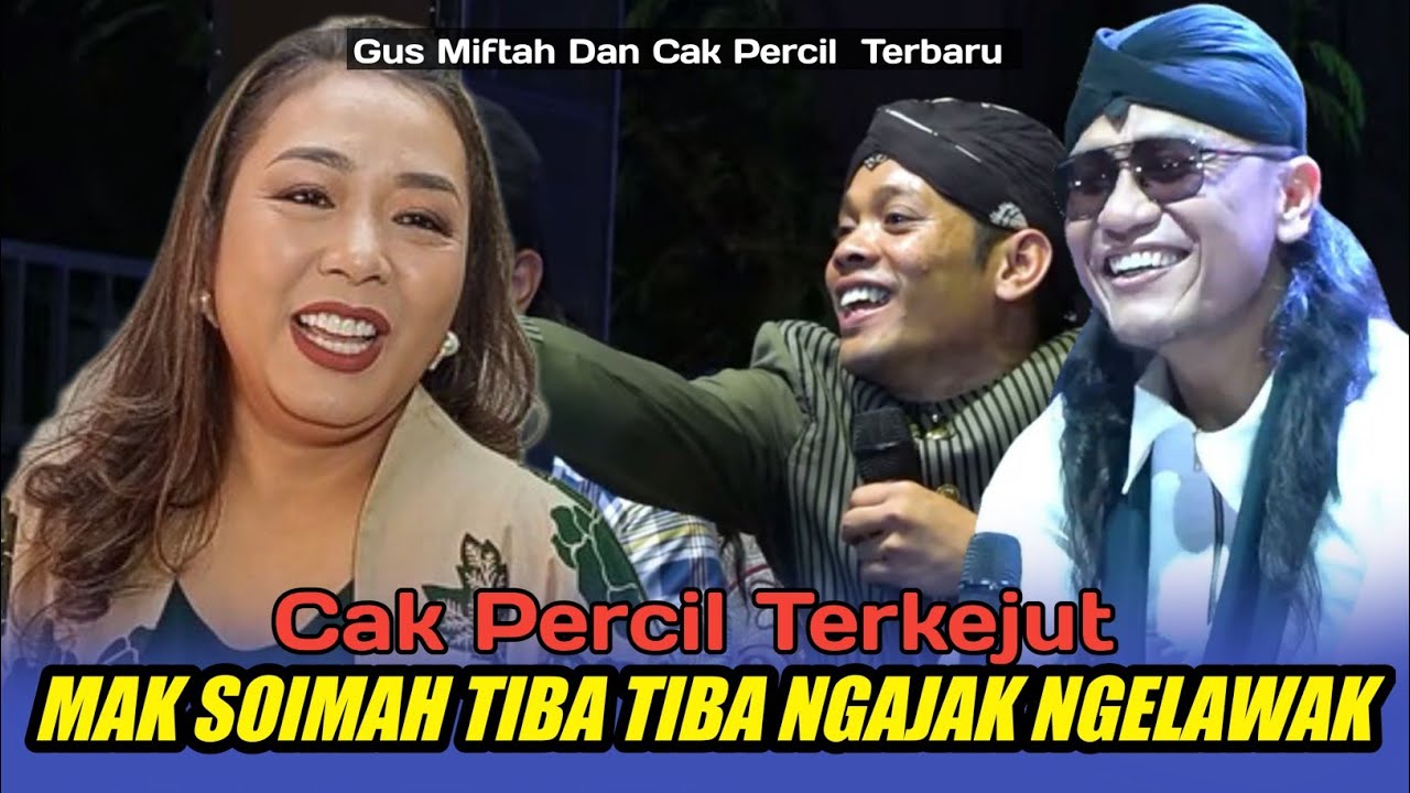 gus miftah & cak percil terbaru - terkejut mak soimah tiba tiba ngajak ngelawak