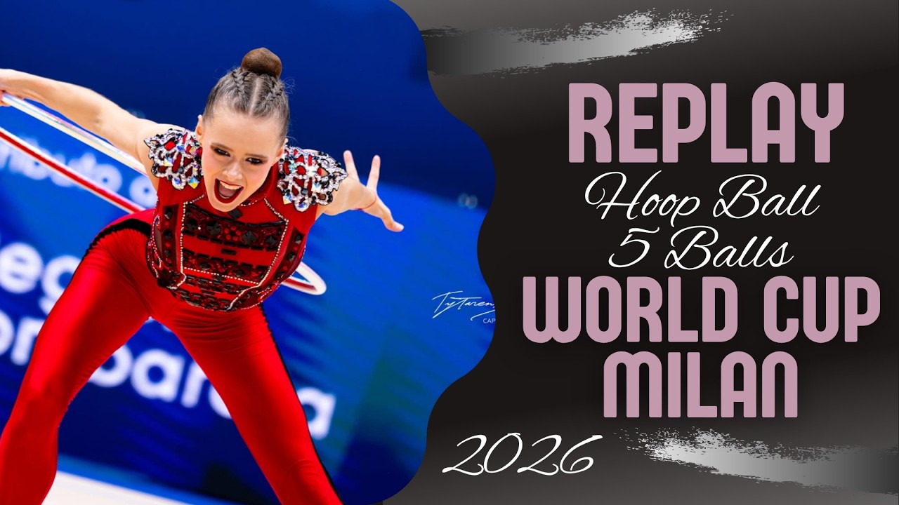 REPLAY - HOOP & BALL & 5 BALLS FINALS - World Cup Milan 2026