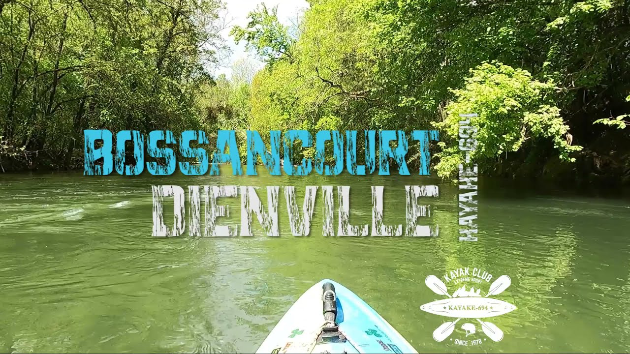 KAYAK l'aube Bossancourt à Dienville mai 2021