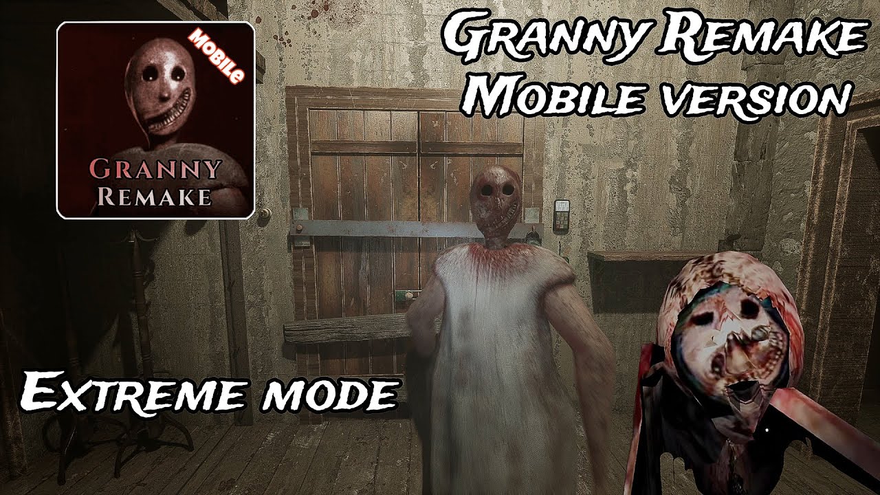 Granny Remake Mobile Version - Extreme mode