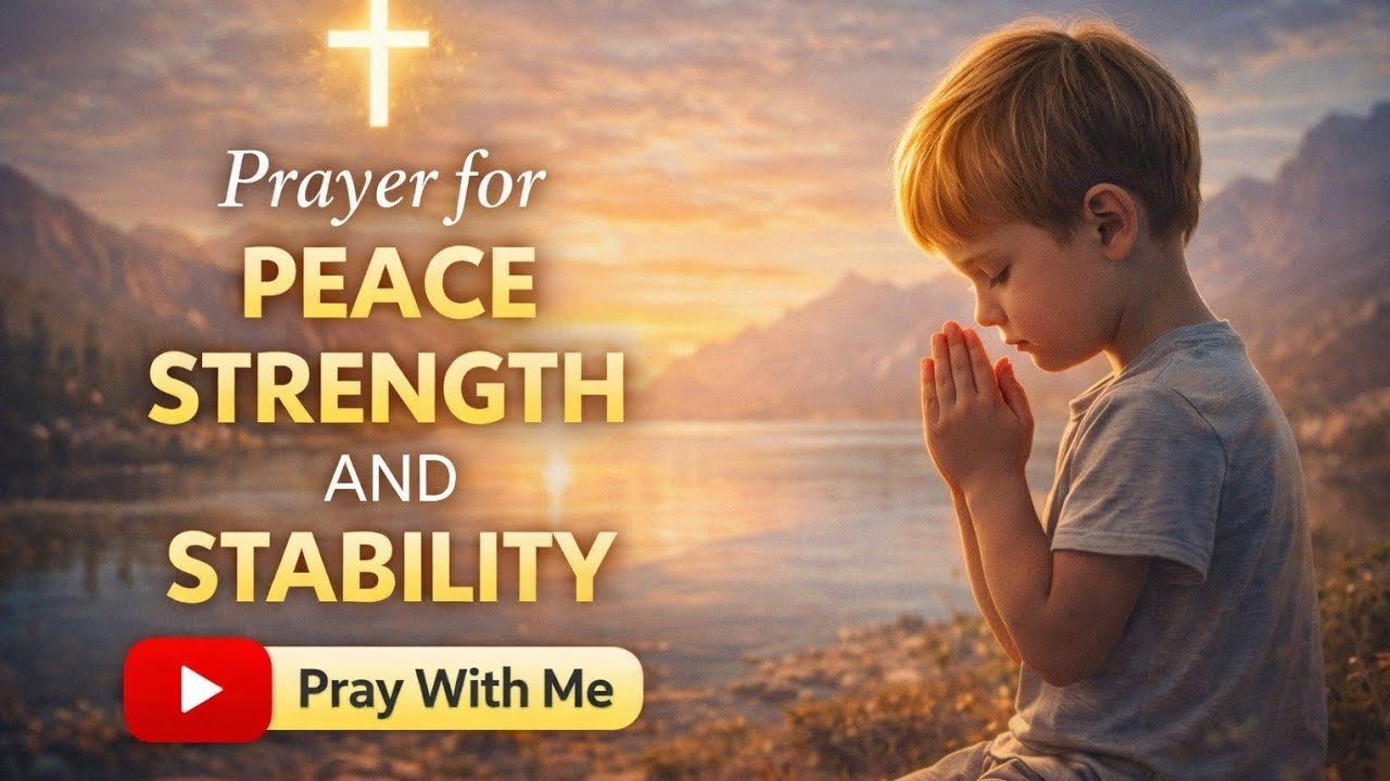 A Prayer for Peace, Strength, and Trust in Difficult Seasons