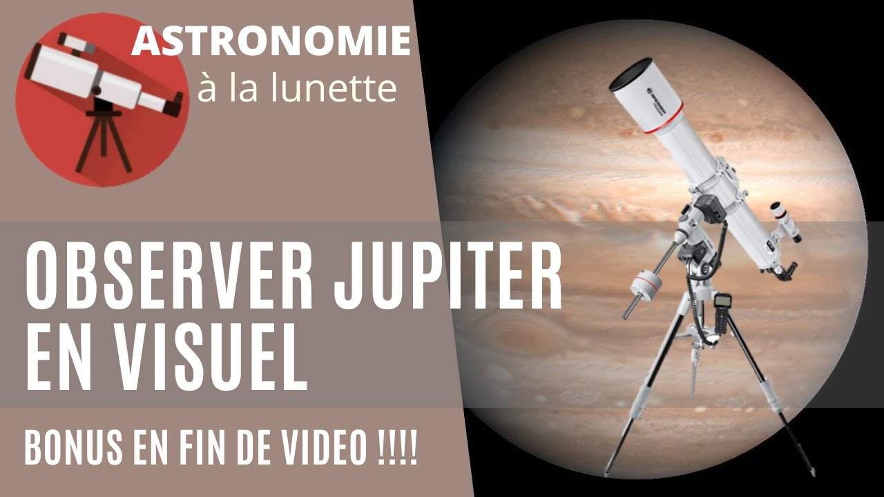 Observer Jupiter à la Lunette - Quoi voir et comment !