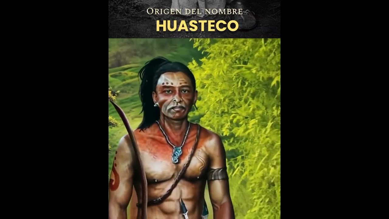 Quienes son los huastecos