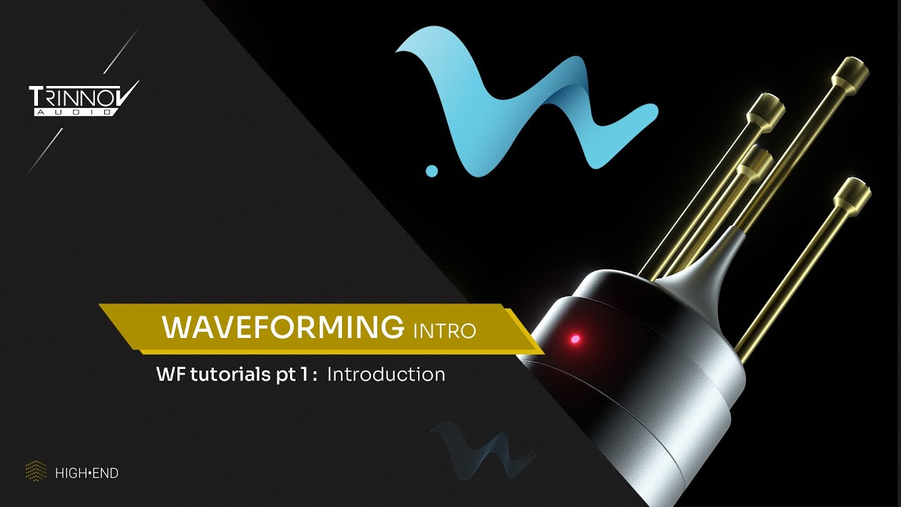 WaveForming Tutorials : Section 1 Introduction