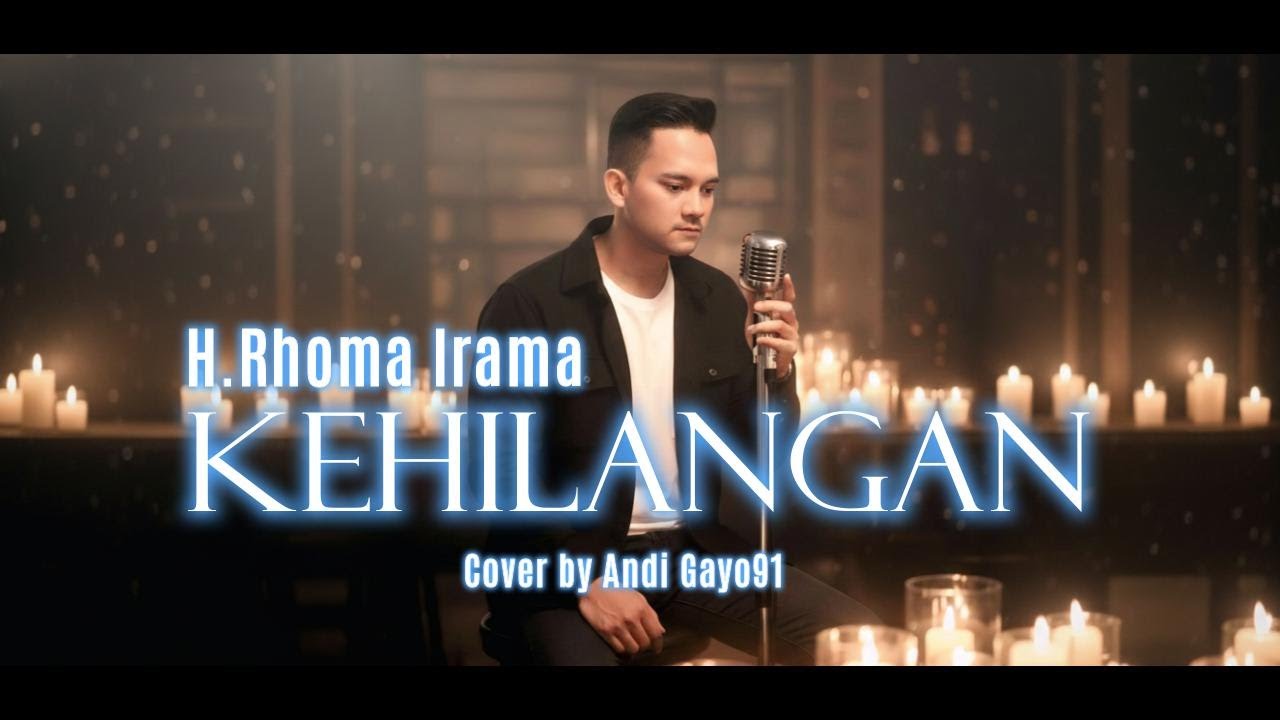 KEHILANGAN - RHOMA IRAMA [ Slow Rock Version ] Cover by Andi Gayo91